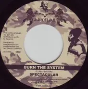Spectacular / Junior Randy - Burn The System / Nicht Genug