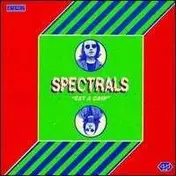 Spectrals - Get A Grip