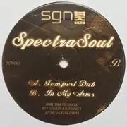 7inch Vinyl Single - SpectraSoul - Tempest Dub / In My Arms