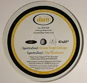 Spectrasoul - Down Town Chicago / The Weakness