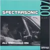 7'' - Spectrasonic - All Switched On