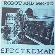 Spectreman - Robot And Proud