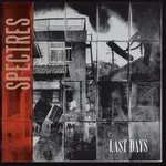 The Spectres - Last Days