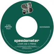 Speedometer - Lover and a Friend