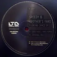 Speedy & Brother's Yard - Floating Space EP