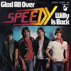 Speedy - Glad All Over / Willy Is Back