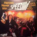 7inch Vinyl Single - Speedy - Heroes Never Win