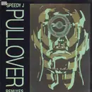 12inch Vinyl Single - Speedy J - Pullover (Remixes)