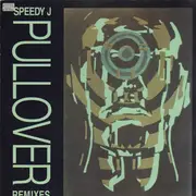 12inch Vinyl Single - Speedy J - Pullover (Remixes)