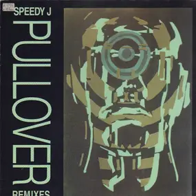 Speedy J - Pullover (Remixes)