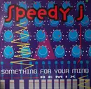 12inch Vinyl Single - Speedy J - Something For Your Mind (Remix)