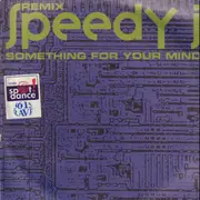12inch Vinyl Single - Speedy J - Something For Your Mind (Remix)