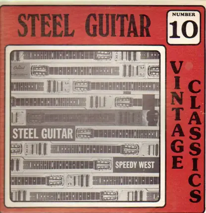 Speedy West - Steel Guitar Vintage Classics No. 10: Steel Guitar
