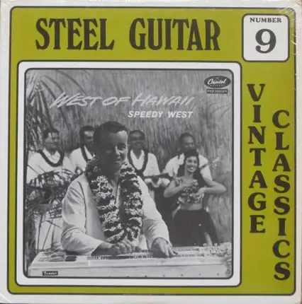 Speedy West - Steel Guitar Vintage Classics Number 9/West Of Hawaii