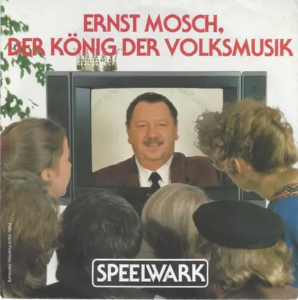 Speelwark - Ernst Mosch, Der König Der Volksmusik