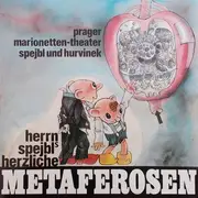 LP - Spejbl & Hurvínek - Herrn Spejbl's Herzliche Metaferosen