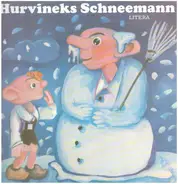 Milos Kirschner - Hurvineks Schneemann