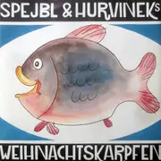 7inch Vinyl Single - Spejbl & Hurvínek - Spejbl & Hurvíneks Weihnachtskarpfen