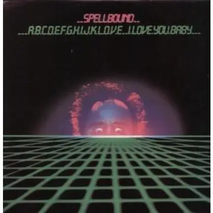 Spellbound - ABCDEFGHIJKL.O.V.E., I Love You, Baby