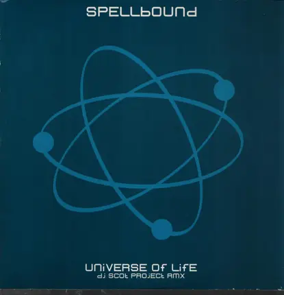 Spellbound - Universe Of Life (DJ Scot Project Rmx)