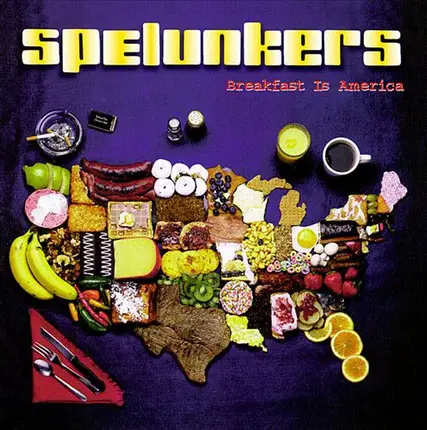 Spelunkers - Breakfast Is America