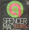7inch Vinyl Single - Spencer Mac - Better By You - Better Than Me / Commuter