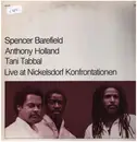 LP - Spencer Barefield / Anthony Holland / Tani Tabbal - Live At Nickelsdorf Konfrontationen