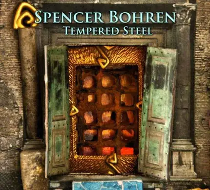 Spencer Bohren - Tempered Steel