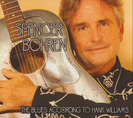 Spencer Bohren - The Blues According To Hank Williams