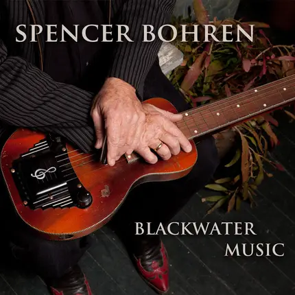 Spencer Bohren - Blackwater Music
