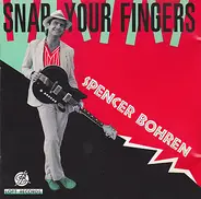 Spencer Bohren - Snap Your Fingers