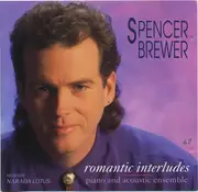 CD - Spencer Brewer - Romantic Interludes (Piano And Acoustic Ensemble)