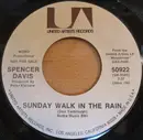 7inch Vinyl Single - Spencer Davis - Sunday Walk In The Rain