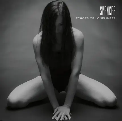 Spencer - Echoes Of Loneliness