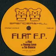 Spencer & Hill - Flat E.P.