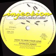 Spencer Jones - How To Win Your Love