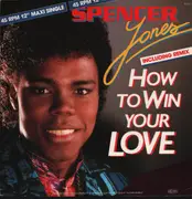 12inch Vinyl Single - Spencer Jones - How To Win Your Love