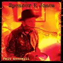 CD - Spencer P. Jones - Fait Accompli