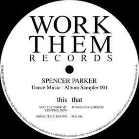 Spencer Parker - Dance Music : Album Sampler 001