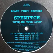 Spenitch - Give Me Your Love