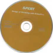 CD - Spent - Songs Of Drinking And Rebellion