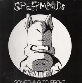 Spermbirds - Something to Prove