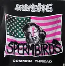 LP - Spermbirds - Common Thread