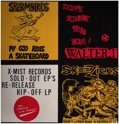 Spermbirds / Walter Elf / Skeezicks - X-Mist Collection