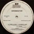12'' - Sperminator - No Woman Allowed