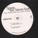 12inch Vinyl Single - Spero - You Make Me Say, (Ooh Lalala) - Promo