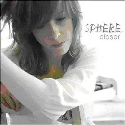 SPHERE - Closer