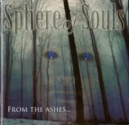 Sphere Of Souls - From The Ashes...