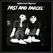 Spherical Objects - Past And Parcel