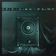 Spit Like Paint - Tight As Our Souls